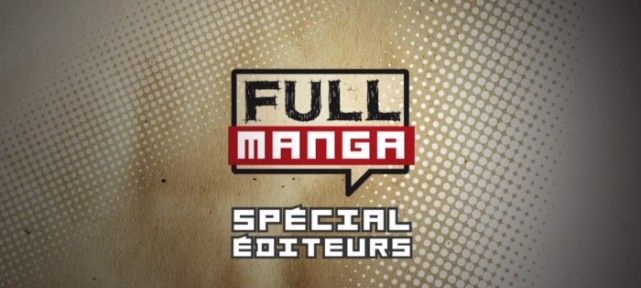 Full Manga: Spécial éditeur bilan 2012