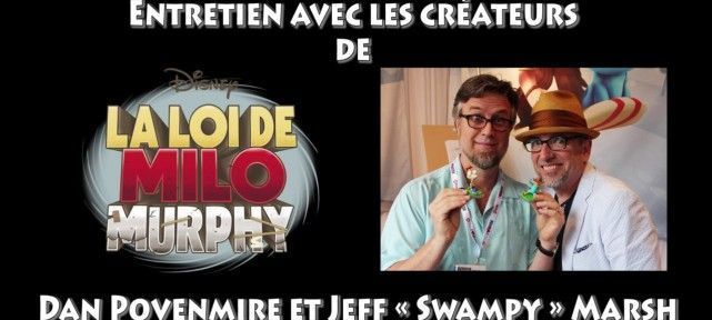 Interview des créateurs de La loi De Milo Murphy - Dan Povenmire et Jeff Swampy Marsh - Sous titré français