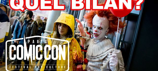 Comic Con Paris 2017: Quel Bilan?