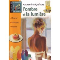 Apprendre � peindre l'ombre et la lumi�re