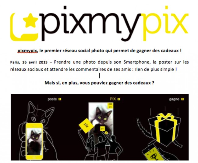 #pixmypix: Nouveau réseau social de photo de smartphone. On partage ses photos mais on peut participer à des défis pour gagner de lot. 
... [lire la suite]