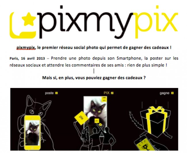 #pixmypix: Nouveau réseau social de photo de smartphone. On partage ses photos mais on peut participer à des défis pour gagner de lot. 
... [lire la suite]