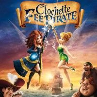 Affiche du film CLOCHETTE ET LA FEE PIRATE