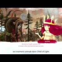 L'histoire du jeu #ChildOfLight d'#Ubisoft raconté par le staff