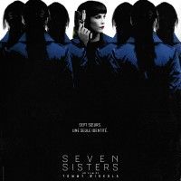 Affiche collector #SevenSisters avec #NoomiRapace, #GlennClose, #WillemDafoe. Au #Cinéma le 30 août !