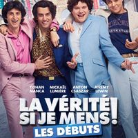 Affiche LA VÉRITÉ SI JE MENS: LES DÉBUTS le 16 octobre au cinéma