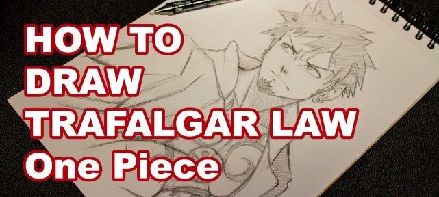 Comment dessiner Trafalgar Law de One Piece?