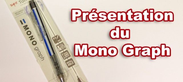 Présentation du Mono Graph: le porte-mine haut de gamme!