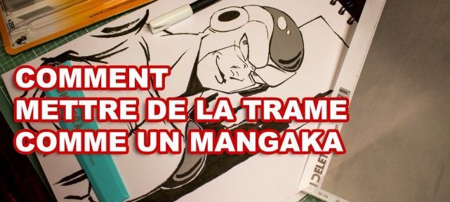 Comment mettre de la trame comme un mangaka? - tutoriel vidéo