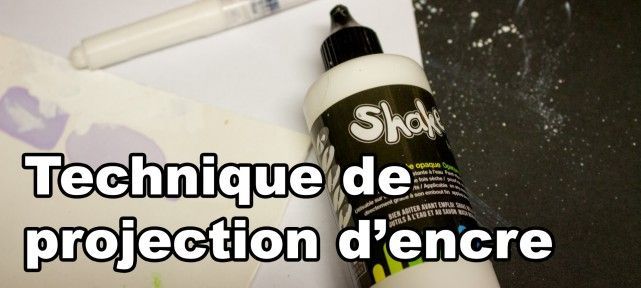 Technique de projection d'encre