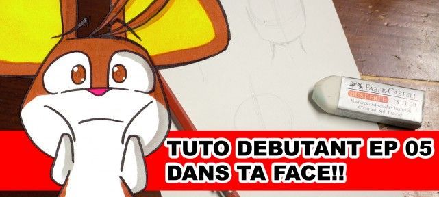 Tuto de dessin débutant ep05: Dans ta face!