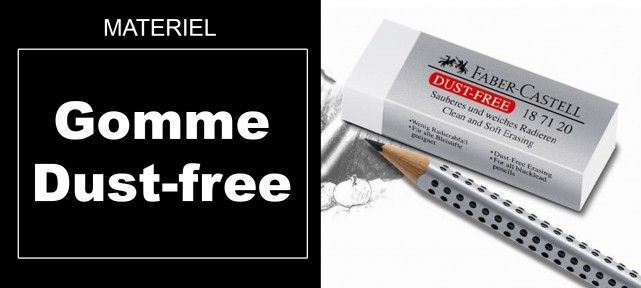 Matériel: Gomme Dust-free