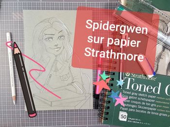 Spidergwen sur papier Strathmore